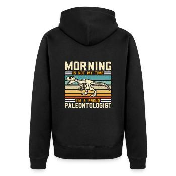 Paleontologist Morning Is Not My Time Geologist - Unisex Premium Bio Zip Hoodie - Schwarz - Hinten - Nico (187cm)