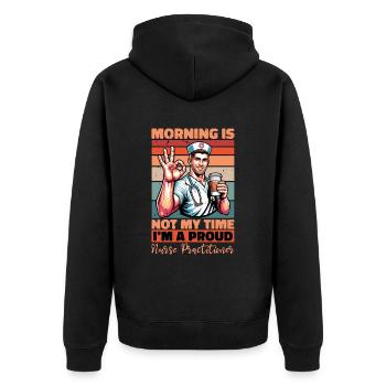 Nurse Practitioner Morning Is Not My Time Medical - Unisex Premium Bio Zip Hoodie - Schwarz - Hinten - Nico (187cm)