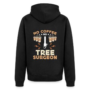 Tree Surgeon No Coffee No Woodworking Coffee Lover - Unisex Premium Bio Zip Hoodie - Schwarz - Hinten - Nico (187cm)