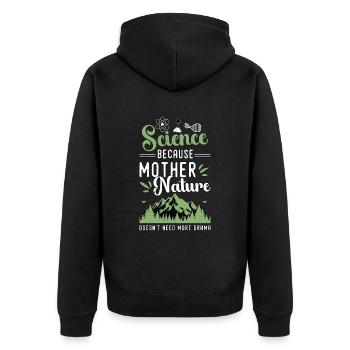 Environmental Science Because Mother Agriculturist - Unisex Premium Organic Zip Hoodie - black - Back - Nico (187cm)