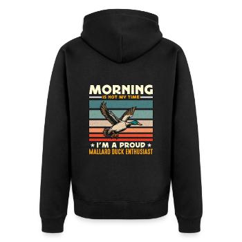 Mallard Duck Morning Is Not My Time Duck Hunting - Unisex Premium Bio Zip Hoodie - Schwarz - Hinten - Nico (187cm)