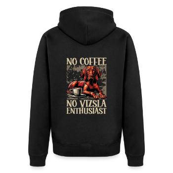 Vizsla Enthusiast No Coffee Dog Owner Coffee Lover - Unisex Premium Bio Zip Hoodie - Schwarz - Hinten - Nico (187cm)