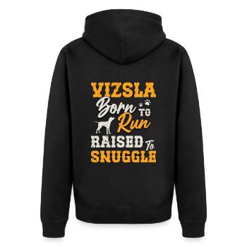 Vizsla Born To Run Raised To Snuggle Pet Owner - Unisex Premium Organic Zip Hoodie - black - Back - Nico (187cm)