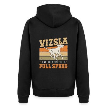 Vizsla The Only Speed Is Full Speed Pet Owner - Unisex Premium Bio Zip Hoodie - Schwarz - Hinten - Nico (187cm)
