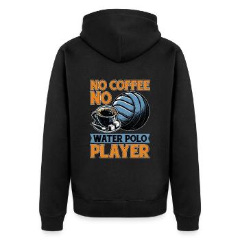 Water Polo No Coffee No Ball Sports Coffee Lover - Unisex Premium Bio Zip Hoodie - Schwarz - Hinten - Nico (187cm)