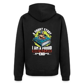 Water Polo A Short Story I Am A Proud Goalkeeper - Unisex Premium Organic Zip Hoodie - black - Back - Nico (187cm)