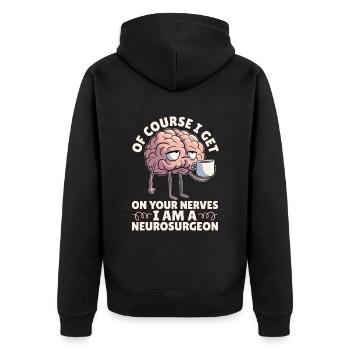 Neurosurgeon Of Course I Get On Your Brain Surgeon - Unisex Premium Organic Zip Hoodie - black - Back - Nico (187cm)