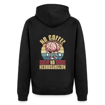 Neurosurgeon No Coffee No Neurologist Coffee Lover - Unisex Premium Organic Zip Hoodie - black - Back - Nico (187cm)