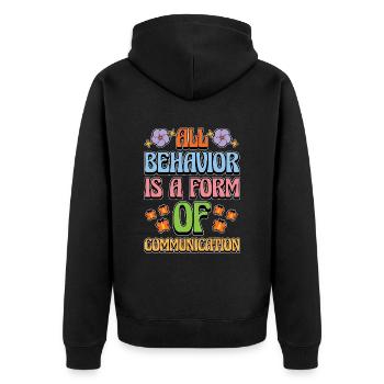 Behavioral Therapist All Behavior Is ABA Therapist - Unisex Premium Organic Zip Hoodie - black - Back - Nico (187cm)