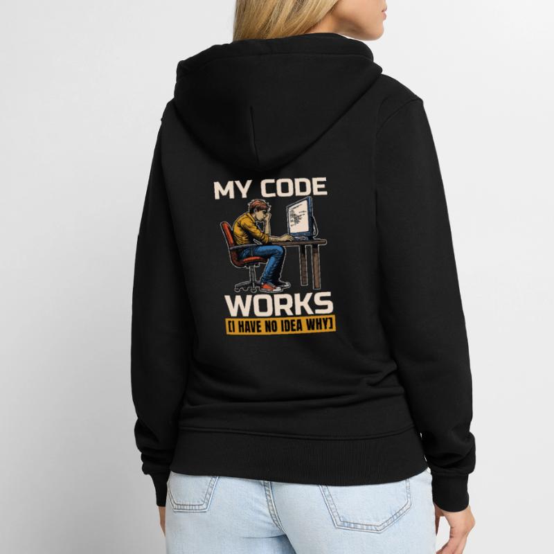 Codeur Mon code fonctionne Je n’ai aucune idée Développeur web Veste à capuche bio Premium Unisexe