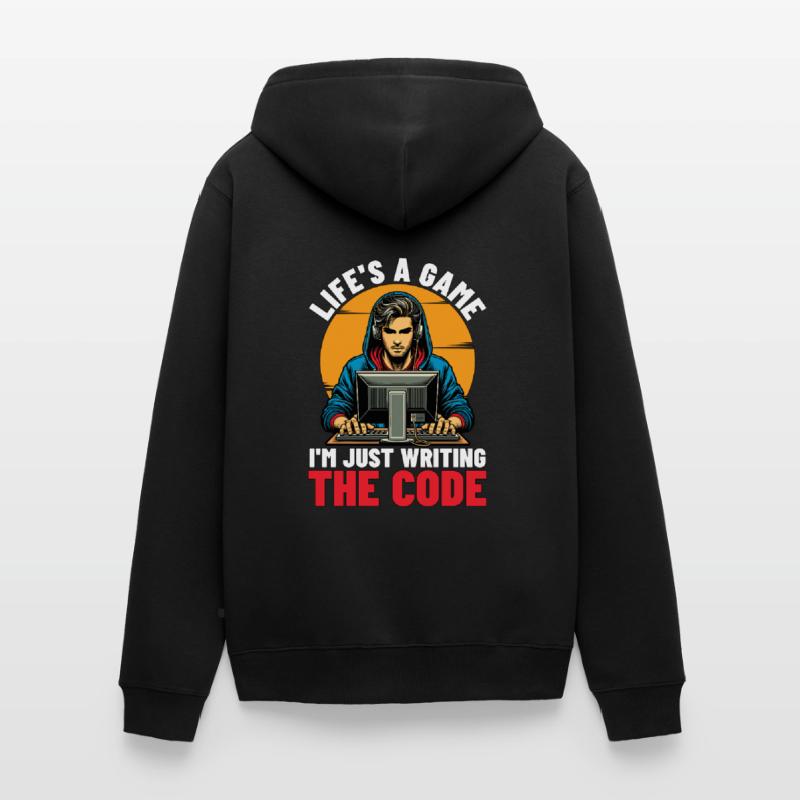 Coder Life's A Game I'm Just Web Developer Coders Unisex Premium Organic Zip Hoodie