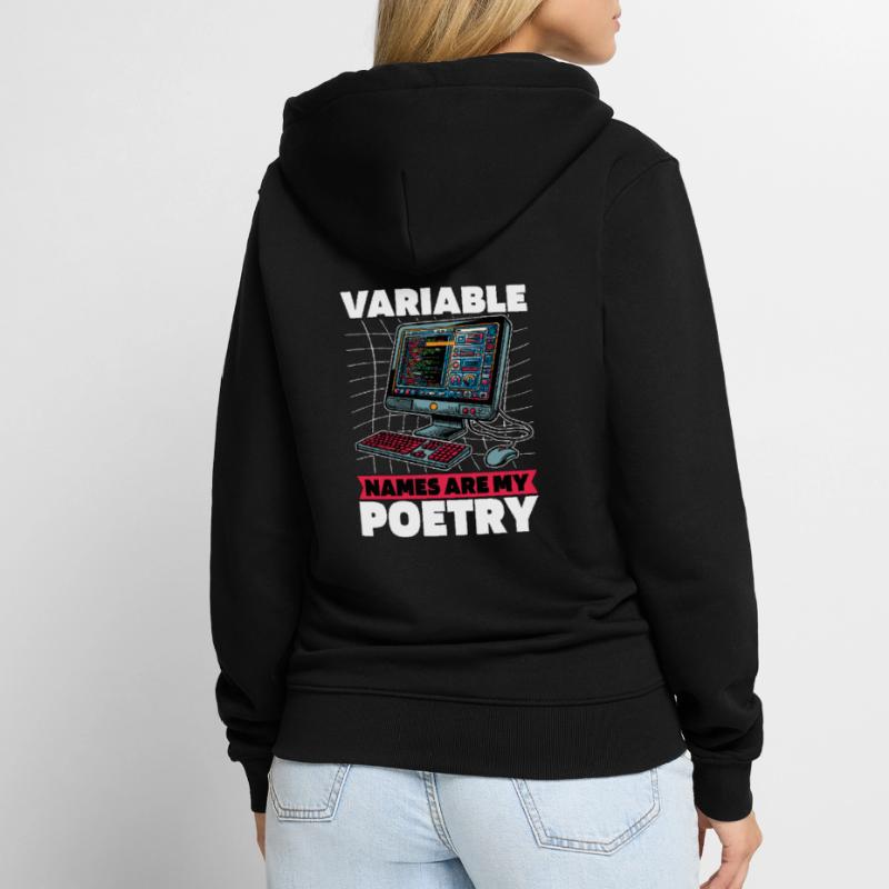 Coder Variable Names Are My Poetry Programmer Unisex Premium Bio Zip Hoodie