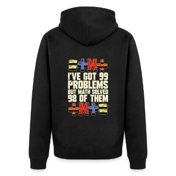 Mathematician I've Got 99 Problems Statistician - Unisex Premium Bio Zip Hoodie - Schwarz - Hinten - Nico (187cm)