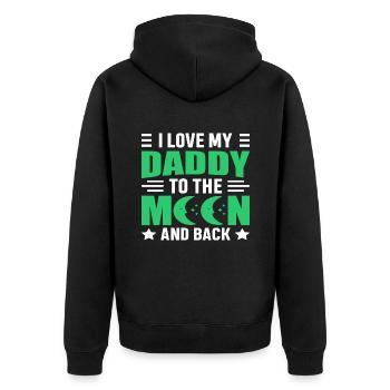 I Love (Heart) DADDY To The Moon And Back - Unisex Premium Organic Zip Hoodie - black - Back - Nico (187cm)