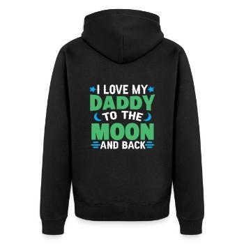 I Love (Heart) DADDY To The Moon And Back - Unisex Premium Organic Zip Hoodie - black - Back - Nico (187cm)