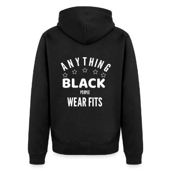 ANYTHING BLACK PEOPLE WEAR FITS - Unisex Premium Organic Zip Hoodie - black - Back - Nico (187cm)