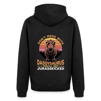 Dinosaur T-Rex Don`t Mess With Daddysaurus - Unisex Premium Bio Zip Hoodie - Schwarz - Hinten - Nico (187cm)