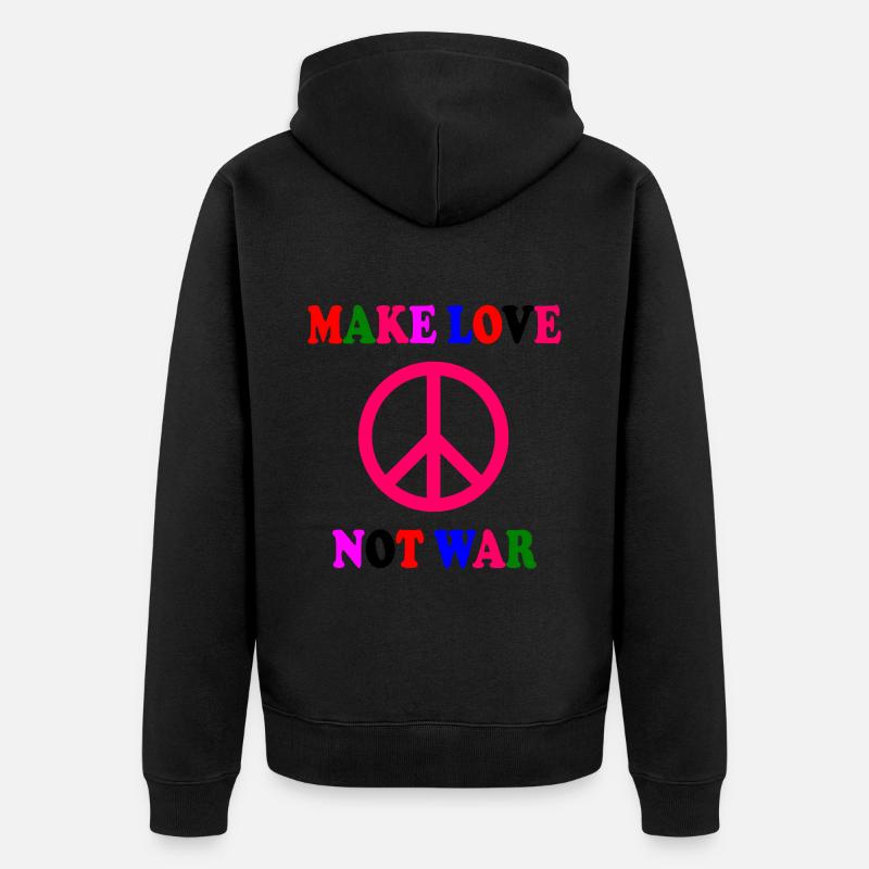 Make love not war - Veste à capuche bio Premium Unisexe - noir
