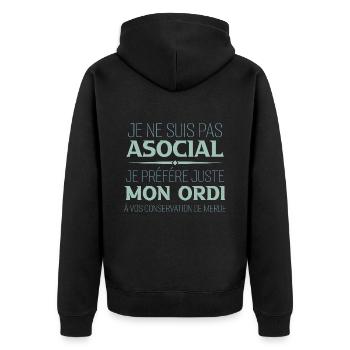 Je ne suis pas asocial je préfère juste mon ordi - Veste à capuche bio Premium Unisexe - noir - Dos - Nico (187cm)