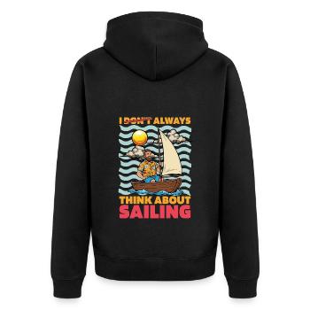Sailing I Don't Always Think About Sailing Ship - Unisex Premium Organic Zip Hoodie - black - Back - Nico (187cm)