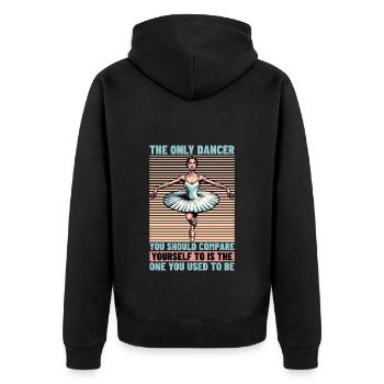 Ballet The Only Dancer You Should Dance Enthusiast - Unisex Premium Organic Zip Hoodie - black - Back - Nico (187cm)