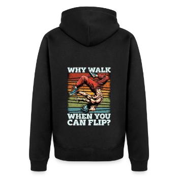 Acro Dance Why Walk When You Can Acrobatic Dancing - Unisex Premium Bio Zip Hoodie - Schwarz - Hinten - Nico (187cm)