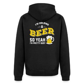 I'm Holding A Beer So Yeah I'm Pretty Busy - Unisex Premium Bio Zip Hoodie - Schwarz - Hinten - Nico (187cm)
