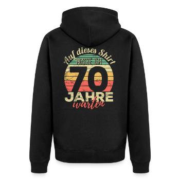 Auf dieses Shirt musste ich 70 Jahre warten - 70. - Unisex Premium Bio Zip Hoodie - Schwarz - Hinten - Nico (187cm)