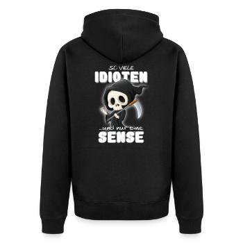So viele Idioten und nur eine Sense - Unisex Premium Bio Zip Hoodie - Schwarz - Hinten - Nico (187cm)