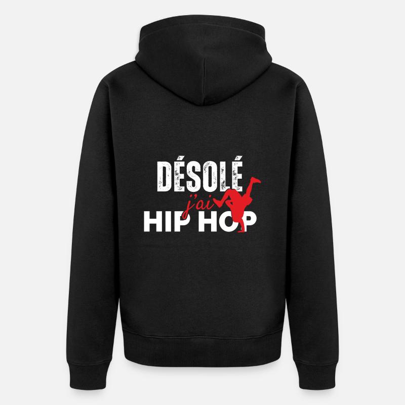 Désolé J'ai Hip Hop - Veste à capuche bio Premium Unisexe - noir