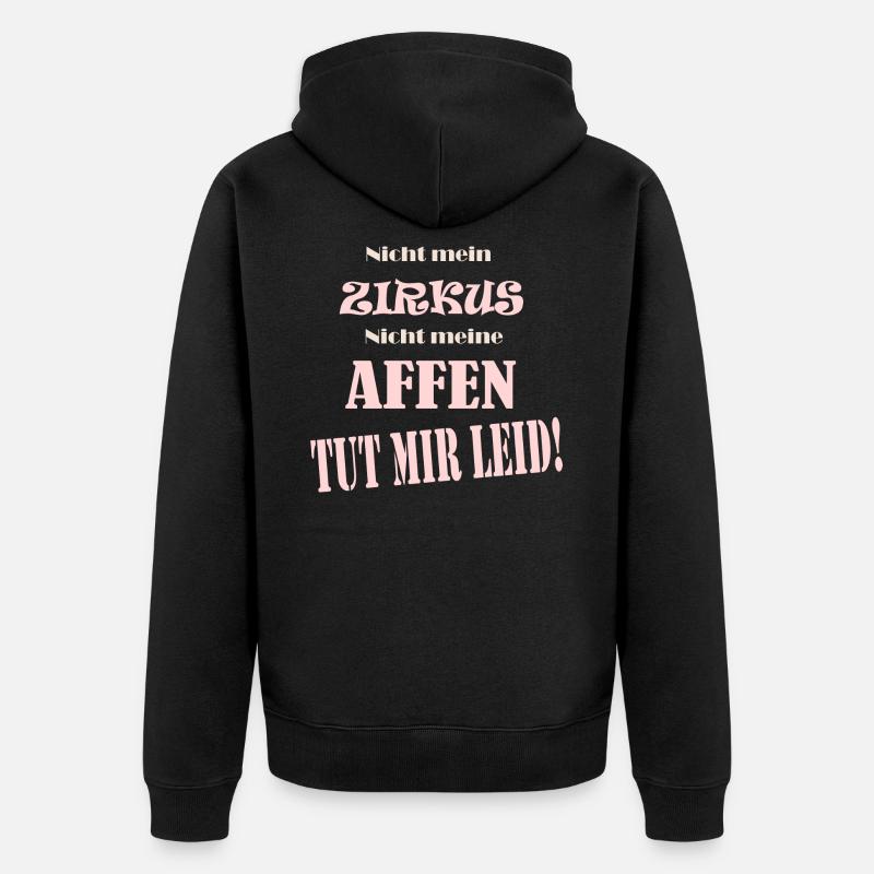 Pas mon cirque, pas mes singes - Veste à capuche bio Premium Unisexe - noir