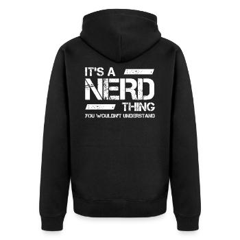 Its a Nerd Thing you wouldn ́t understand - Unisex Premium Organic Zip Hoodie - black - Back - Nico (187cm)
