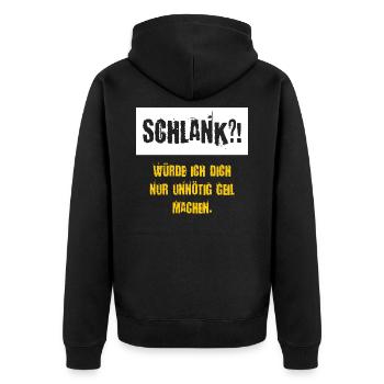 Schlank würde ich dich nur unnötig Geil machen - Unisex Premium Bio Zip Hoodie - Schwarz - Hinten - Nico (187cm)