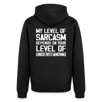 Mein Grad an Sarkasmus hängt von Ihrem niedrigeren Grad ab - Unisex Premium Bio Zip Hoodie - Schwarz - Hinten - Nico (187cm)
