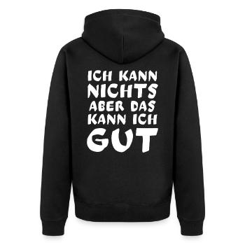 Ich kann NICHTS aber das kann ich GUT - Unisex Premium Bio Zip Hoodie - Schwarz - Hinten - Nico (187cm)