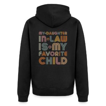 My Son In Law Is My Favorite Child Love - Unisex Premium Bio Zip Hoodie - Schwarz - Hinten - Nico (187cm)