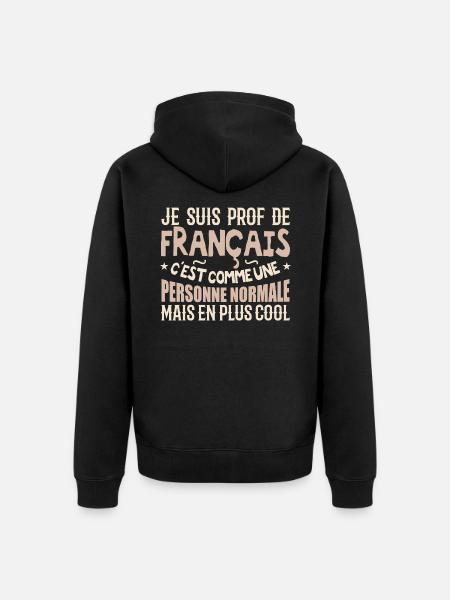 Je suis prof de français - Veste à capuche bio Premium Unisexe - noir