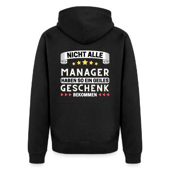 Nicht alle Manager bekommen so ein Geschenk - Unisex Premium Bio Zip Hoodie - Schwarz - Hinten - Nico (187cm)