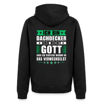 Ich bin Dachdecker und nicht Gott - Unisex Premium Bio Zip Hoodie - Schwarz - Hinten - Nico (187cm)