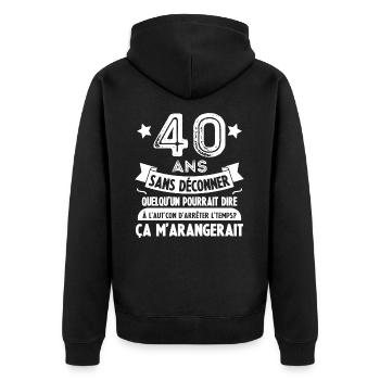 40 Ans Sans Déconner Cadeau 40 Ans Anniversaire - Veste à capuche bio Premium Unisexe - noir - Dos - Nico (187cm)