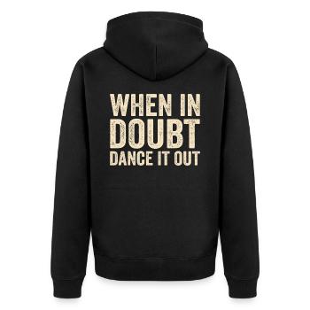 When in doubt dance it out - Unisex Premium Organic Zip Hoodie - black - Back - Nico (187cm)