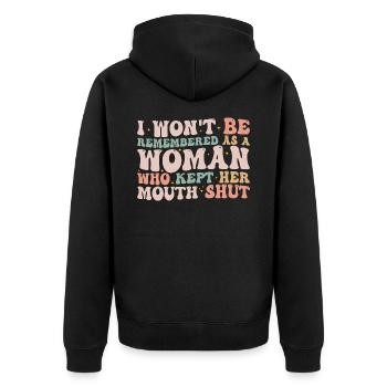 Ich werde nicht als eine Frau in Erinnerung bleiben, die ihren Mund hielt - Unisex Premium Bio Zip Hoodie - Schwarz - Hinten - Nico (187cm)