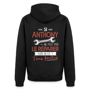 Si Anthony ne peut pas le réparer on est foutus - Veste à capuche bio Premium Unisexe - noir - Dos - Nico (187cm)