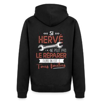 Si Hervé ne peut pas le réparer on est foutus - Veste à capuche bio Premium Unisexe - noir - Dos - Nico (187cm)