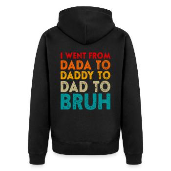 Vatertag Dada Papa Papa Bruh Lustiger Vatertag - Unisex Premium Bio Zip Hoodie - Schwarz - Hinten - Nico (187cm)