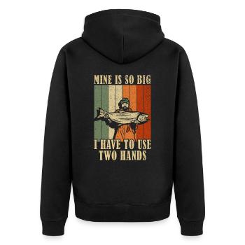 Mine's So Big I Have to Use Two Hands Fishing - Unisex Premium Organic Zip Hoodie - black - Back - Nico (187cm)