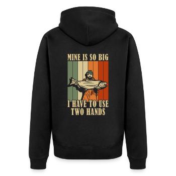 Mine's So Big I Have to Use Two Hands Fishing - Unisex Premium Organic Zip Hoodie - black - Back - Nico (187cm)