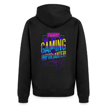 Education Is Important But Gaming Is Importanter - Unisex Premium Organic Zip Hoodie - black - Back - Nico (187cm)