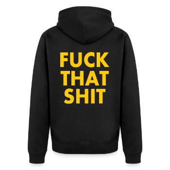 Fuck that shit - Unisex Premium Organic Zip Hoodie - black - Back - Nico (187cm)