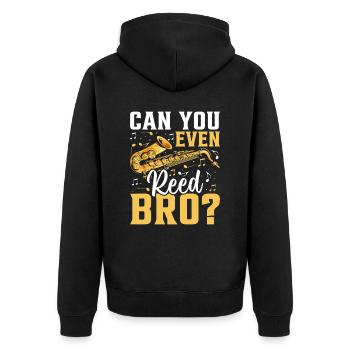Lustiges Saxophon Shirt – Can You Even Reed Bro? - Unisex Premium Bio Zip Hoodie - Schwarz - Hinten - Nico (187cm)